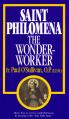  Saint Philomena: The Wonder Worker 