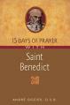  15 Days of Prayer With Saint Benedict 