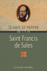 15 Days of Prayer With Saint Francis de Sales 