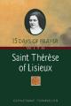  15 Days of Prayer With Saint Thérèse of Lisieux 