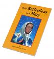  DAILY REFLECTIONS WITH MARY: 31 PRAYERFUL MARIAN REFLECTIONS AND MANY POPULAR MARIAN PRAYERS 