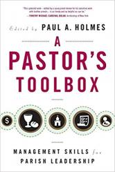  A Pastor\'s Toolbox: Management Skills for Parish Leadership 