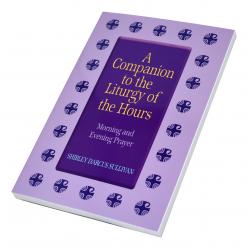  A Companion To The Liturgy Of The Hours - Morning And Evening Prayer 