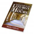  PRACTICAL GUIDE TO THE LITURGY OF THE HOURS 