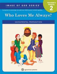 Image of God - Grade 2 Teacher\'s Manual, 2nd edition: Who Loves Me Always? 