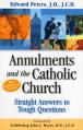  Annulments and the Catholic Church: Straight Answers to Tough Questions 