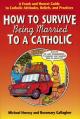  How to Survive Being Married to a Catholic 