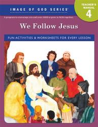  Image of God - Grade 4 Teacher\'s Manual, 2nd edition: We Follow Jesus 