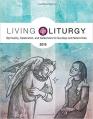  Living Liturgy Spirituality, Celebration, and Catechesis for Sundays and Solemnities Year C 