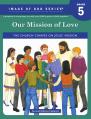  Image of God - Grade 5 Student Book, 2nd Ed Updated:Our Mission of Love 