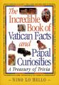  The Incredible Book of Vatican Facts and Papal Curiosities: A Treasury of Trivia 