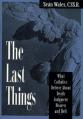  The Last Things: What Catholics Believe About Death, Judgment, Heaven, and Hell (3 pc) 
