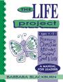  The Life Project: Manual for Leaders (Ages 11-13) 