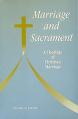  Marriage and Sacrament: A Theology of Christian Marriage 