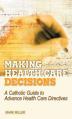  Making Health Care Decisions: A Catholic Guide to Advance Health Care Directives (6 pc) 