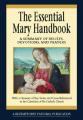  The Essential Mary Handbook: A Summary of Beliefs, Devotions, and Prayers 