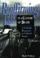  Reaffirming Life in a Culture of Death: A Catholic Reponse to Critical Issues 