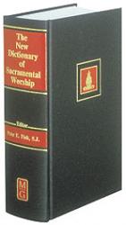  New Dictionary of Sacramental Worship 
