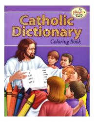  CATHOLIC DICTIONARY COLORING BOOK: AN EDUCATIONAL BOOK 