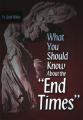  What You Should Know about the "End Times" (2 pc) 
