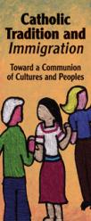  Catholic Tradition and Immigration: Toward a Communion of Cultures and Peoples (3 pc) 
