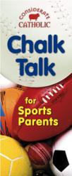  Considerate Catholic: Chalk Talk for Sports Parents 