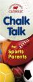  Considerate Catholic: Chalk Talk for Sports Parents 