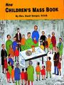  NEW CHILDREN'S MASS BOOK: EXPLAINED AND SIMPLIFIED FOR YOUNG CHILDREN 
