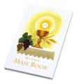  FIRST MASS BOOK (MY FIRST EUCHARIST): AN EASY WAY OF PARTICIPATING AT MASS FOR BOYS AND GIRLS 