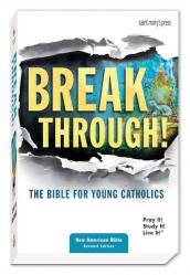  Breakthrough! The Bible for Young Catholics, NABRE Translation-HC 