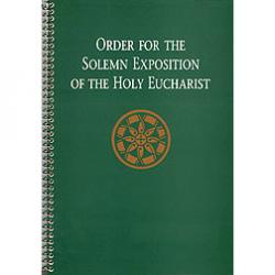  Order for the Solemn Exposition of the Holy Eucharist: People\'s Edition 