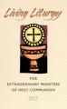  Living Liturgy for Extraordinary Ministers of Holy Communion: Year B (2012) 