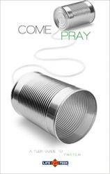  Come Pray: A Teen Guide to Prayer (10 pc) 
