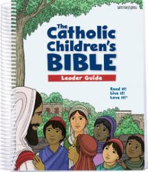  The Catholic Children\'s Bible Leader Guide 