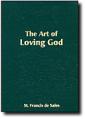  The Art of Loving God: Simple Virtues for the Christian Life 