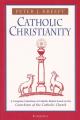  Catholic Christianity: A Complete Catechism of Catholic Beliefs... 