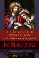  The Chaplet of Reparation: And Other Prayers from "In Sinu Jesu" 