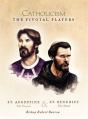  Catholicism: The Pivotal Players - Volume 2: St. Augustine and St. Benedict 