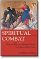  Spiritual Combat: How to Win Your Spiritual Battles and Attain Inner Peace 