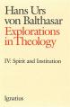  Explorations in Theology: Spirit and Institution 