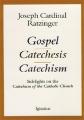  Gospel, Catechesis, Catechism: Sidelights on the Catechism... 