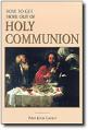  How to Get More Out of Holy Communion 
