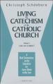  Living the Catechism of the Catholic Church: Life in Christ 