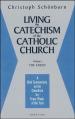  Living the Catechism of the Catholic Church: A Brief Commentary 