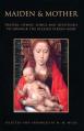  Maiden and Mother: Devotions to the Blessed Virgin Mary throughout the Year 
