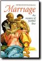  Marriage: The Mystery of Faithful Love 