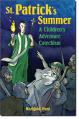  St. Patrick's Summer: A Children's Adventure Catechism 