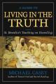  A Guide to Living in the Truth: Saint Benedict's Teaching... 