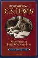  Remembering C.S. Lewis: Recollections of Those Who Knew Him 