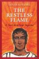  The Restless Flame: A Novel about St. Augustine 
